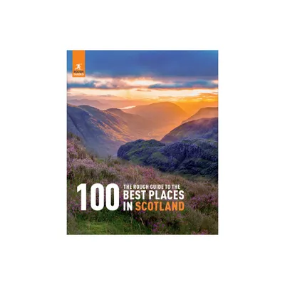 The Rough Guide to the 100 Best Places in Scotland - (Rough Guide Inspirational) by Rough Guides (Paperback)