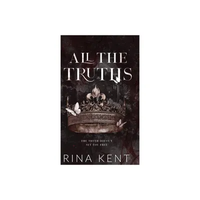 All The Truths - (Lies & Truths Duet Special Edition) by Rina Kent (Hardcover)