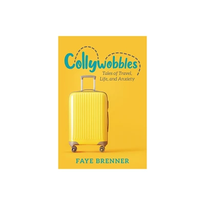 Collywobbles - by Faye Brenner (Paperback)