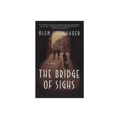 The Bridge of Sighs - (Yalta Boulevard Quintet) by Olen Steinhauer (Paperback)