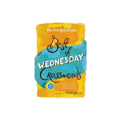 New York Times Best of Wednesday Crosswords - (Paperback)