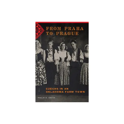 From Praha to Prague - by Philip D Smith (Paperback)