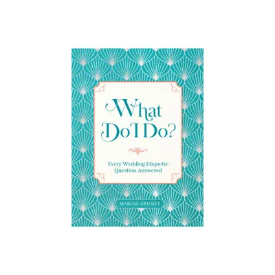 What Do I Do? - by Mariah Grumet (Hardcover)