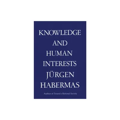 Knowledge & Human Interests - by Juergen Habermas (Paperback)