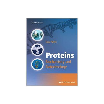 Proteins - Biochemistry and Biotechnology 2e - 2nd Edition by Gary Walsh (Paperback)