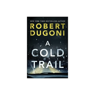 A Cold Trail - (Tracy Crosswhite) by Robert Dugoni (Paperback)