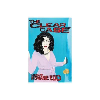 The Clear Case - (The Gance and Grace Mysteries) 2nd Edition by Stephanie Edd (Paperback)