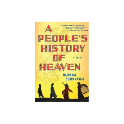 A Peoples History of Heaven - by Mathangi Subramanian (Paperback)