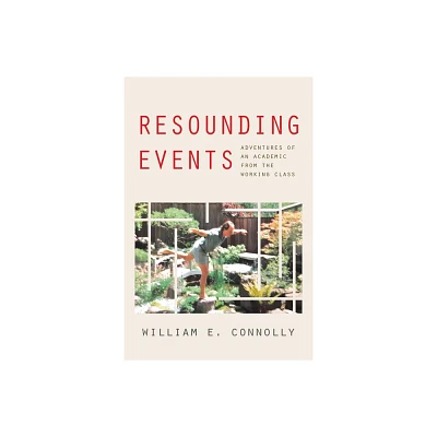 Resounding Events - by William E Connolly (Paperback)