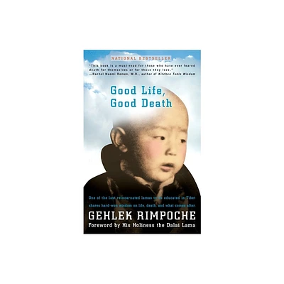 Good Life, Good Death - by Rimpoche Nawang Gehlek (Paperback)