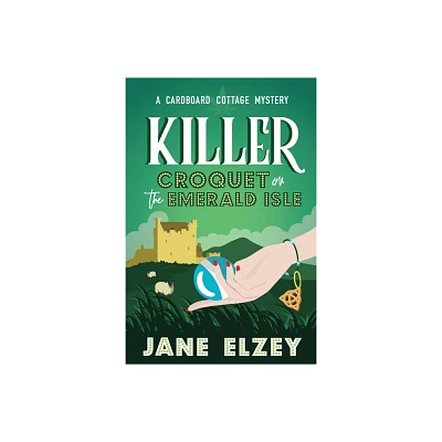 Killer Croquet on the Emerald Isle - by Jane Elzey (Paperback)