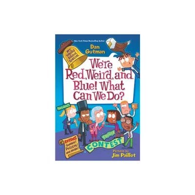 Were Red, Weird, and Blue! What Can We Do? - (My Weird School Special) by Dan Gutman (Paperback)