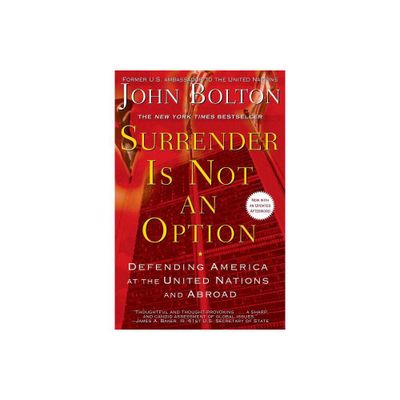 Surrender Is Not an Option - by John Bolton (Paperback)