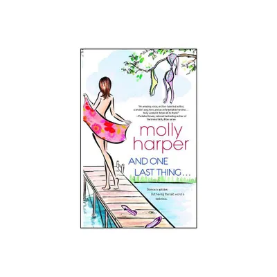 And One Last Thing ... - by Molly Harper (Paperback)