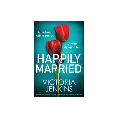 Happily Married - by Victoria Jenkins (Paperback)