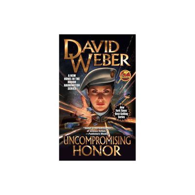 Uncompromising Honor - (Honor Harrington) by David Weber (Paperback)