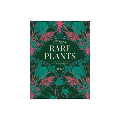 Kew: Rare Plants - by Ed Ikin & Royal Botanical Gardens Kew (Hardcover)