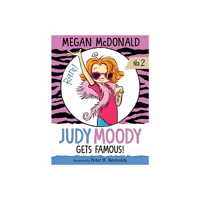 Judy Moody Gets Famous! (Judy Moody Series #2) by Megan McDonald (Paperback)