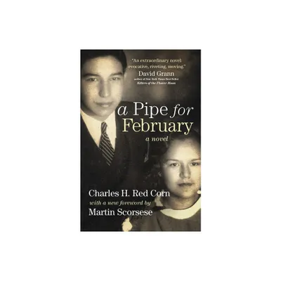 A Pipe for February - (American Indian Literature and Critical) by Charles H Red Corn (Paperback)