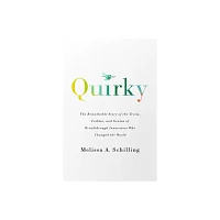 Quirky - by Melissa A Schilling (Paperback)