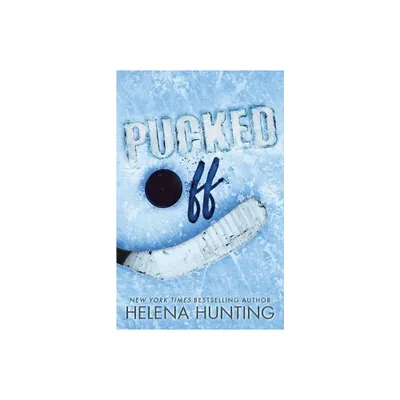 Pucked Off (Special Edition Paperback) - by Helena Hunting