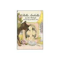 Bella Arabella - by Liza Fosburgh (Paperback)