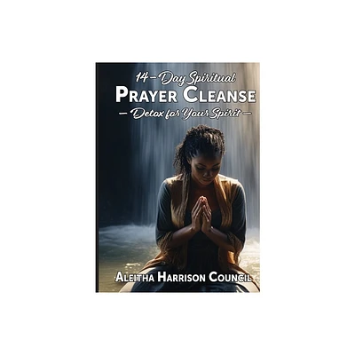 14-Day Spiritual Prayer Cleanse - by Aleitha Harrison (Paperback)