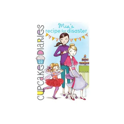 Mias Recipe for Disaster - (Cupcake Diaries) by Coco Simon (Paperback)