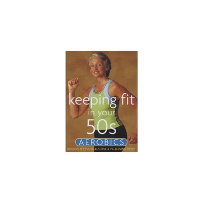 Keeping Fit in Your 50s: Aerobics (DVD)