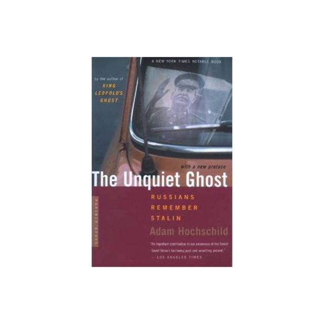 The Unquiet Ghost - by Adam Hochschild (Paperback)