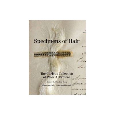 Specimens of Hair - by Robert McCracken Peck (Hardcover)