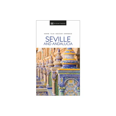 DK Seville and Andalucia - (Travel Guide) by Dk Travel (Paperback)