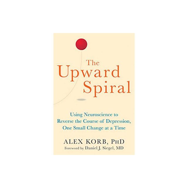 The Upward Spiral - by Alex Korb (Paperback)