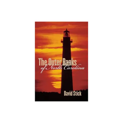 The Outer Banks of North Carolina, 1584-1958 - by David Stick (Paperback)