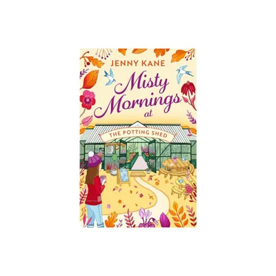 Misty Mornings at the Potting Shed - by Jenny Kane (Paperback)