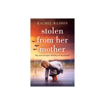 Stolen from Her Mother - by Rachel Wesson (Paperback)