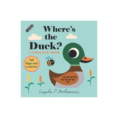 Wheres the Duck?: A Stroller Book - (Board Book)