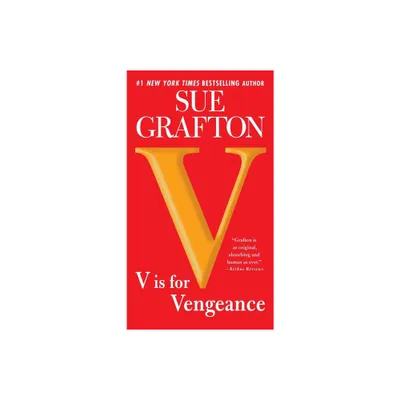 V Is for Vengeance - (Kinsey Millhone Novel) by Sue Grafton (Paperback)