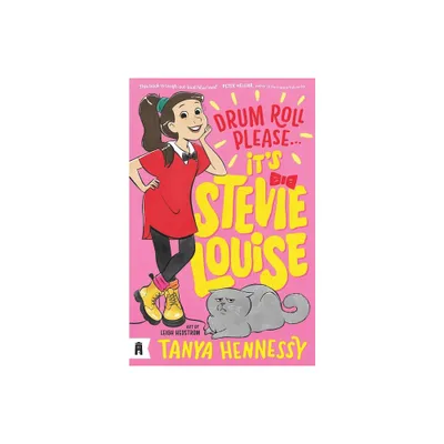 Drum Roll Please, Its Stevie Louise - by Tanya Hennessy (Paperback)