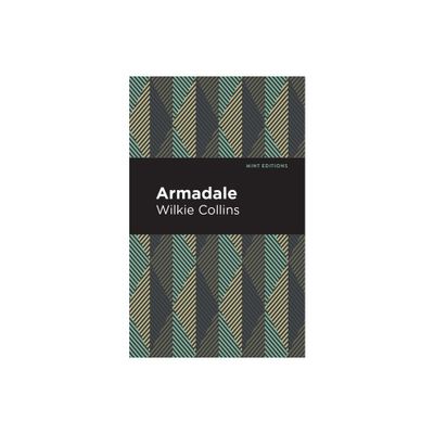 Armadale - (Mint Editions (Crime, Thrillers and Detective Work)) by Wilkie Collins (Hardcover)