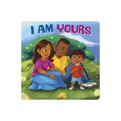 I Am Yours - (My Family and Me) by Tamara Rittershaus (Board Book)