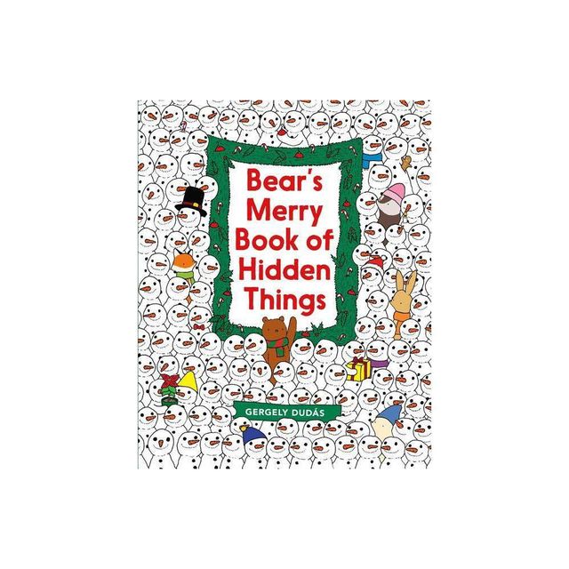 Bears Merry Book of Hidden Things - by Gergely Duds (Hardcover)