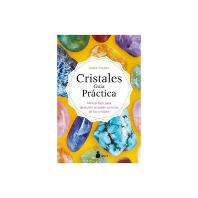 Cristales. Guia Practica - by Karen Frazier (Paperback)