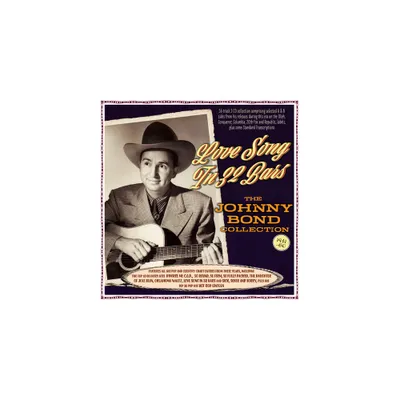 Johnny Bond - Love Song In 32 Bars: The Johnny Bond Collection 1941-60 (CD)