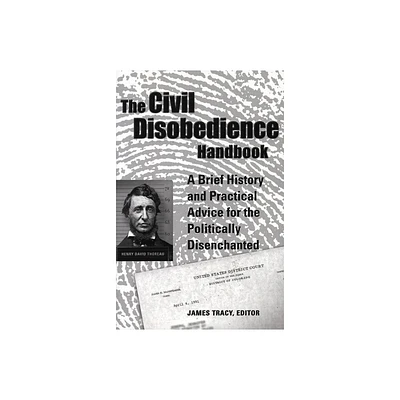 The Civil Disobedience Handbook - by James Tracy (Paperback)