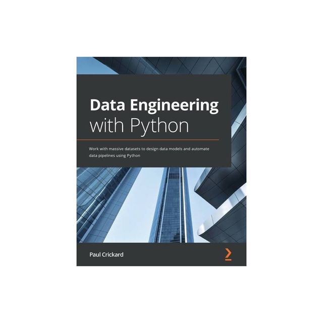 Data Engineering with Python - by Paul Crickard (Paperback)