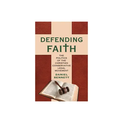 Defending Faith - by Daniel Bennett (Hardcover)