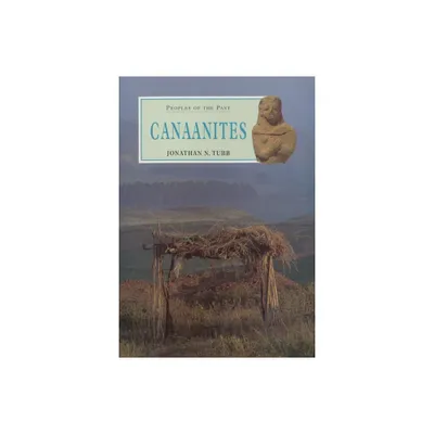 Canaanites - (Peoples of the Past) by Jonathan N Tubb (Hardcover)