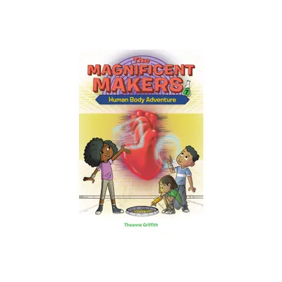 The Magnificent Makers #7 - by Theanne Griffith (Paperback)