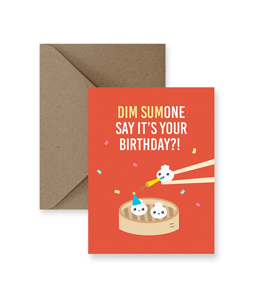 Dim Sumone Say It's Your Birthday?! Card - IM Paper